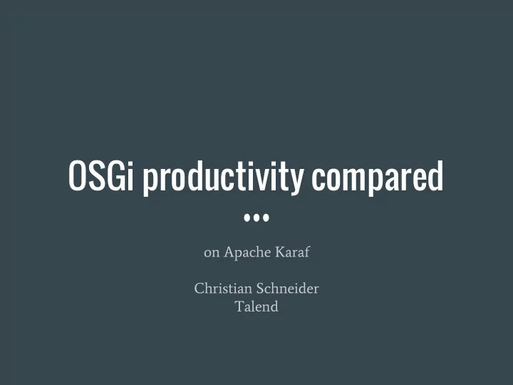 osgi productivity compared
