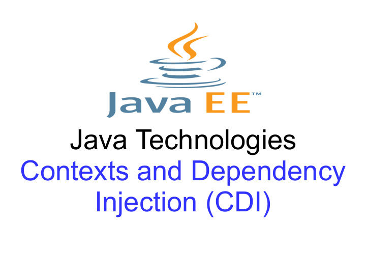 java technologies contexts and dependency injection cdi