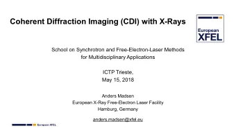 Coherent Diffraction Imaging (CDI) with X-Rays  School on Synchrotron and Free-Electron-Laser