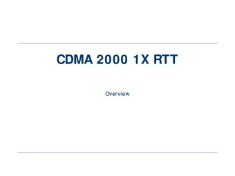 CDMA 2000 1X RTT  Overview  Overview  Global 3G Evolution  Global 3G Evolution  Enhancement by CDMA