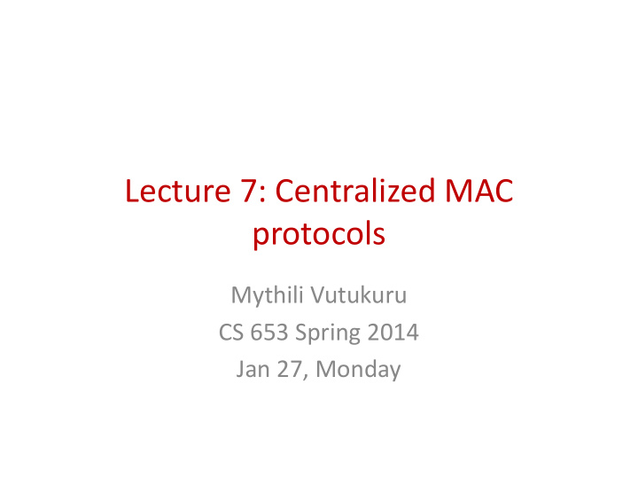 lecture 7 centralized mac lecture 7 centralized mac