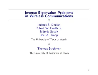 Inverse Eigenvalue Problems  in Wireless Communications    Inderjit S. Dhillon  Robert W. Heath