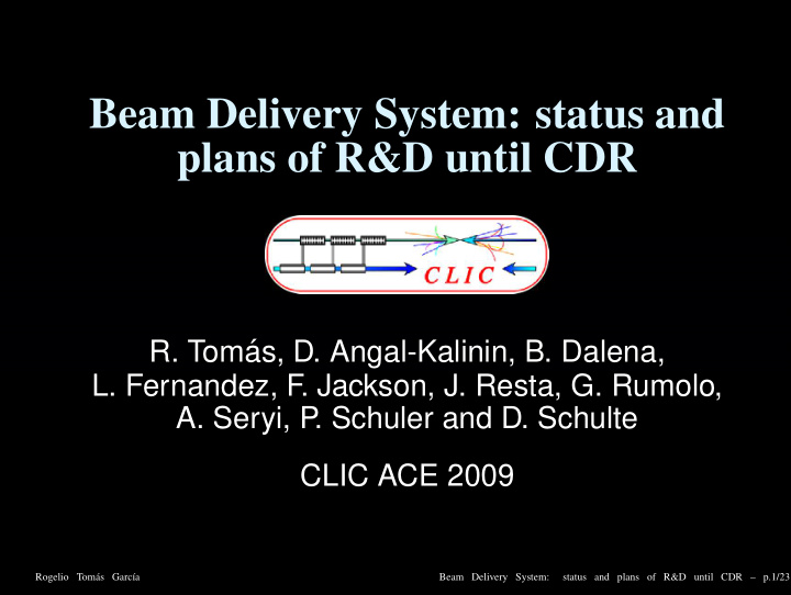 beam delivery system status and plans of r d until cdr
