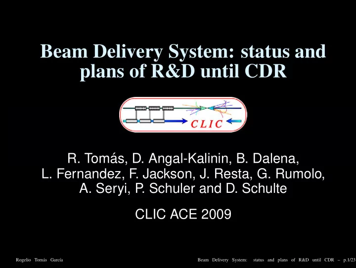 beam delivery system status and plans of r d until cdr