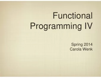Functional  Programming IV  Spring 2014  Carola Wenk  Data Structures in Scheme  Scheme does not