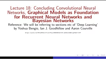 Lecture 18: Concluding Convolutional Neural Networks, Graphical Models as Foundation  for Recurrent