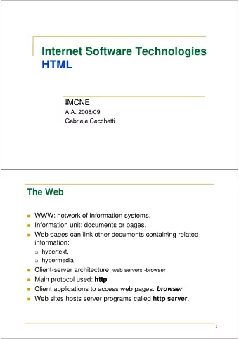 Internet Software Technologies  I t  t S ft  T  h  l  i  HTML  HTML  IMCNE  IMCNE  A.A. 2008/09