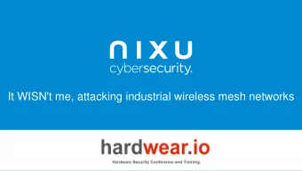 It WISN't me, attacking industrial wireless mesh networks  Introduction  Erwin Paternotte