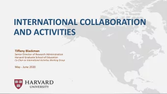 INTERNATIONAL COLLABORATION  AND ACTIVITIES  Tiffany Blackman  Senior Director of Research