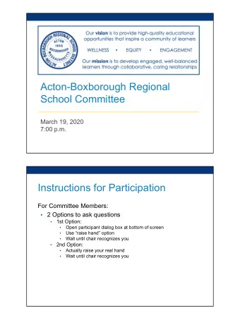 Acton-Boxborough Regional  School Committee  March 19, 2020  7:00 p.m.  Instructions for