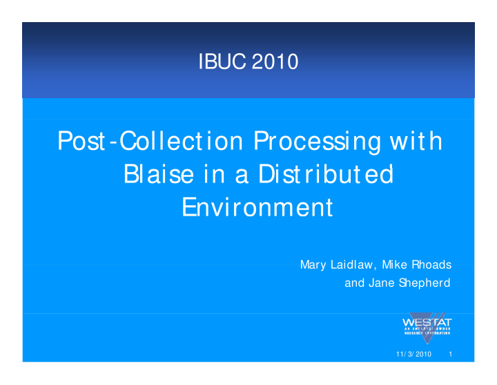 post collection processing with bl i blaise in a