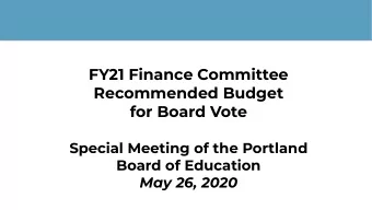 FY21 Finance Committee  Recommended Budget  for Board Vote  Special Meeting of the Portland  Board