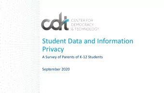 Student Data and Information  Privacy  A Survey of Parents of K-12 Students  September 2020  About