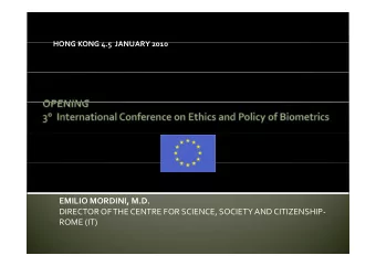 EMILIO MORDINI, M.D. DIRECTOR OF THE CENTRE FOR SCIENCE, SOCIETY AND CITIZENSHIP  ROME (IT) ROME
