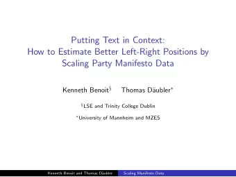 Putting Text in Context:  How to Estimate Better Left-Right Positions by  Scaling Party Manifesto