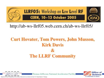 http://ab-ws-llrf05.web.cern.ch/ab-ws-llrf05/  Curt Hovater, Tom Powers, John Musson  Musson,  ,