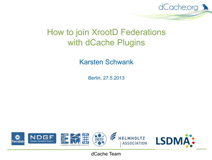 how to join xrootd federations with dcache plugins
