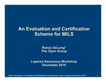 An Evaluation and Certification  An Evaluation and Certification  Scheme for MILS  Scheme for MILS