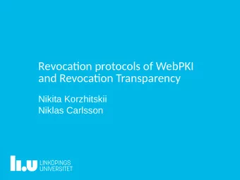 Revocaton protocols of WebPKI  and Revocaton Transparency  Nikita Korzhitskii  Niklas Carlsson