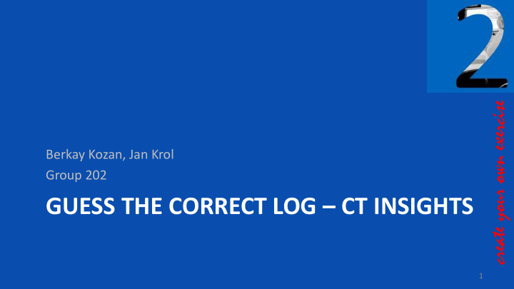 guess the correct log ct insights