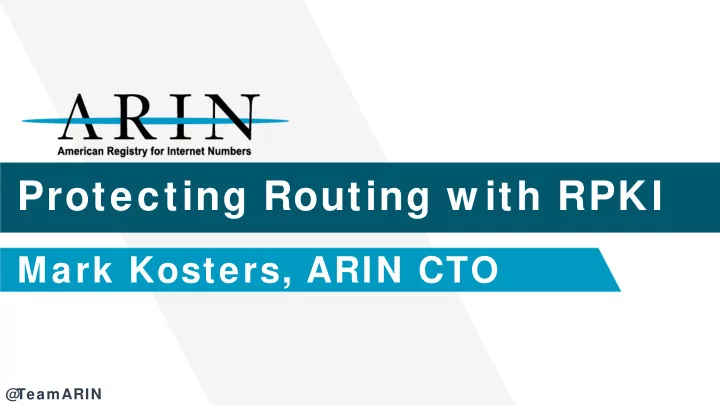 protecting routing w ith rpki