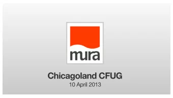 Chicagoland CFUG  10 April 2013  Steve Withington  Director of Education &amp; Events /