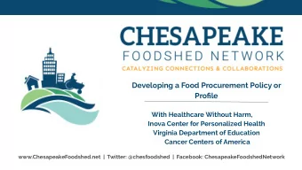 Developing a Food Procurement Policy or  Profile  With Healthcare Without Harm,  Inova Center for