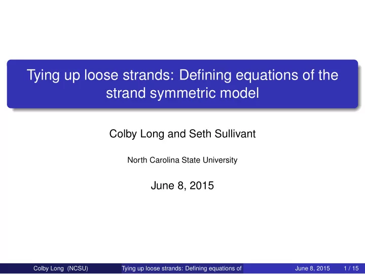 tying up loose strands defining equations of the strand