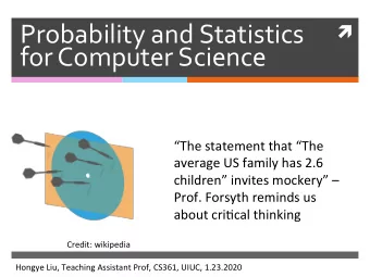 Probability*and*Statistics* ! !  for*Computer*Science**  The!statement!that!The!