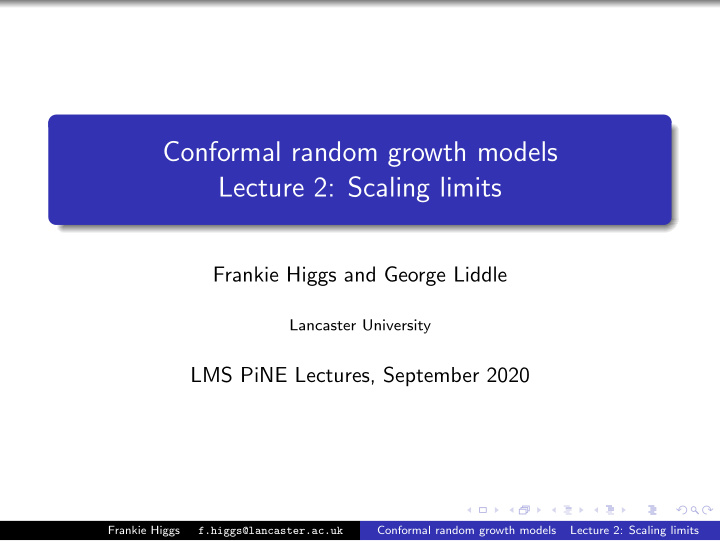 conformal random growth models lecture 2 scaling limits