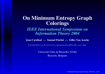 On Minimum Entropy Graph  Colorings  IEEE International Symposium on  Information Theory 2004  Jean