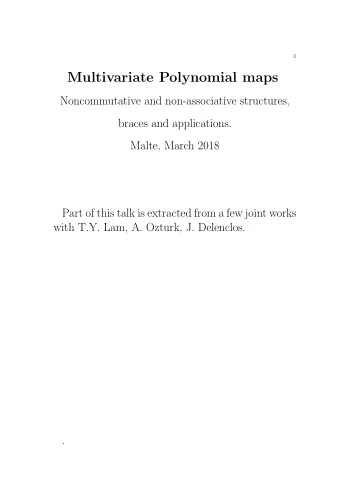 Multivariate Polynomial maps  Noncommutative and non-associative structures,  braces and