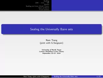 Sealing the Universally Baire sets  Nam Trang  (joint with G.Sargsyan)  University of North Texas