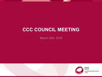 CCC COUNCIL MEETING  March 25th, 2019  AGENDA   Welcome and Introductions   Task Forces