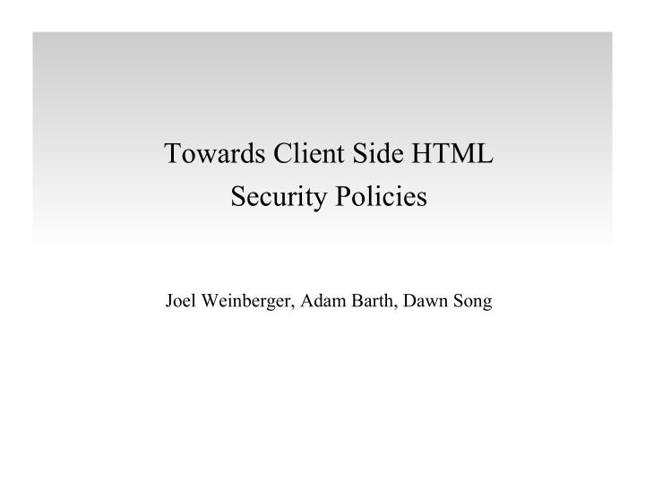 towards client side html security policies