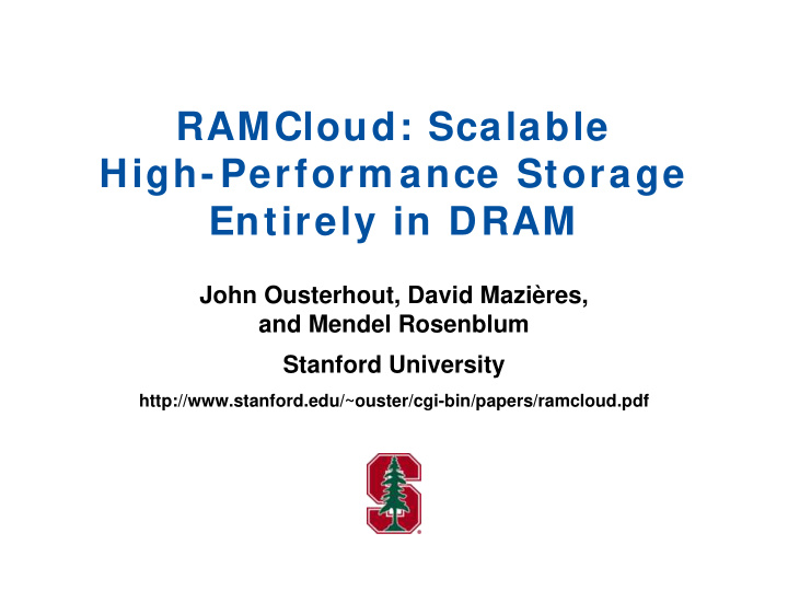 ramcloud scalable high perform ance storage entirely in