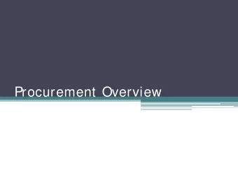 Procurement Overview  State Agency Responsibilities  Monitoring  Training  Guidance  S
