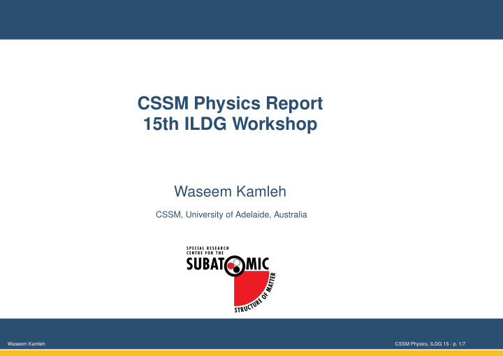 cssm physics report 15th ildg workshop