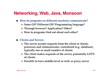 Networking, Web, Java, Monsoon  How do programs on different machines communicate?  Same OS?