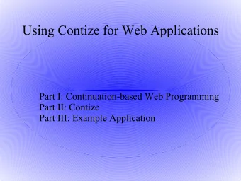 Using Contize for Web Applications  Part I: Continuation-based Web Programming  Part II: Contize