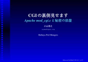 CGI  Apache mod_cgi.c  oyama@cpan.org  Shibuya Perl Mongers  Shibuya.pm TechTalks#3 2003-06-13