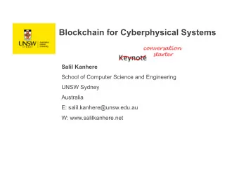 Blockchain for Cyberphysical Systems  Salil Kanhere  School of Computer Science and Engineering