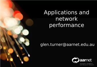 Applications and  network  performance  Network Operations  glen.turner@aarnet.edu.au  How long?