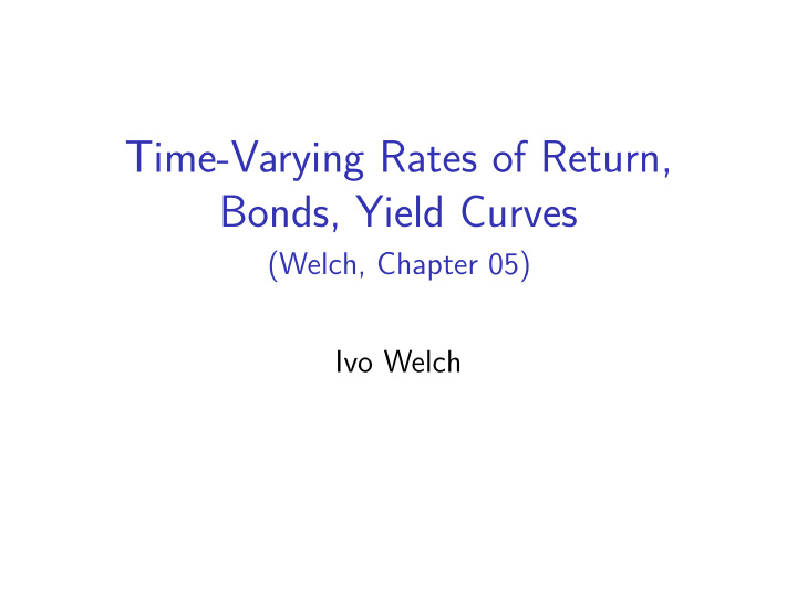 time varying rates of return bonds yield curves