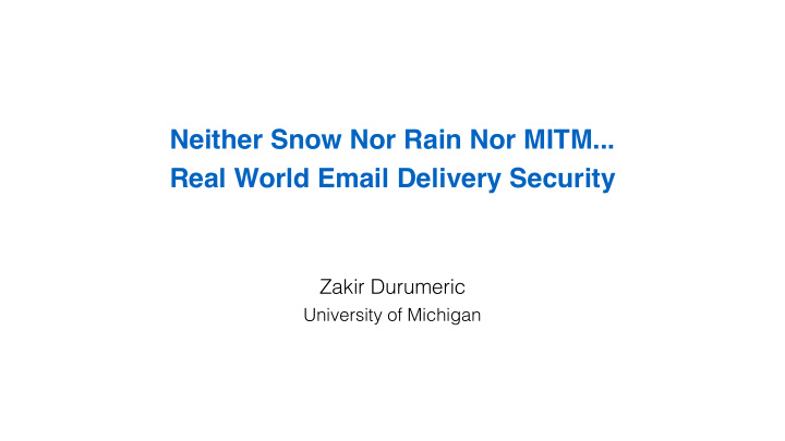neither snow nor rain nor mitm real world email delivery