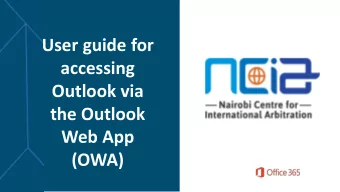 accessing  Outlook via  the Outlook  Web App  (OWA)  This user guide will show you how to access