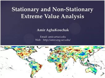 Extreme Value Analysis  Amir AghaKouchak     Email: amir.a@uci.edu   Web: