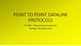 PROTOCOLS ETI 2506  Telecommunication Systems  Monday, 7 November 2016  TELECOMMUNICATION