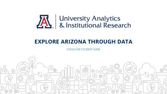 EXPLORE ARIZONA THROUGH DATA  FOCUS ON STUDENT DATA  OVERVIEW  WELCOME!  EXPLORING DATA