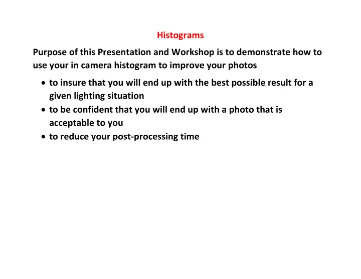 histograms purpose of this presentation and workshop is
